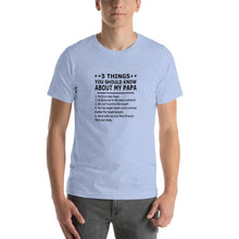 Load image into Gallery viewer, 5 things you should about my Papa Unisex T-Shirt