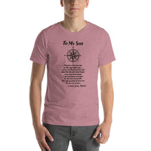 Load image into Gallery viewer, To my son, wherever your journey in life may take you Unisex T-Shirt