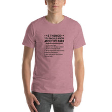 Load image into Gallery viewer, 5 things you should about my Papa Unisex T-Shirt