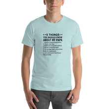 Load image into Gallery viewer, 5 things you should about my Papa Unisex T-Shirt