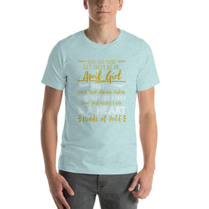 And God said, let me be an April girl  Unisex T-Shirt