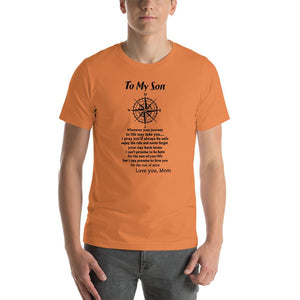 To my son, wherever your journey in life may take you Unisex T-Shirt