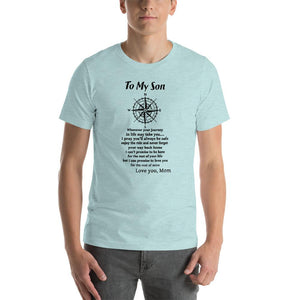 To my son, wherever your journey in life may take you Unisex T-Shirt
