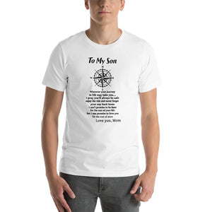 To my son, wherever your journey in life may take you Unisex T-Shirt